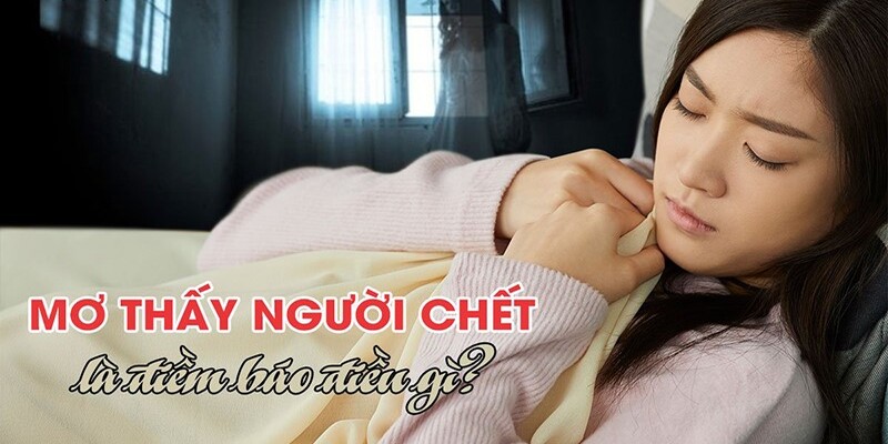 Mộng về cái chết ẩn chứa nhiều điềm báo khác nhau