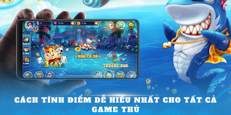 Cách tính điểm dễ hiểu nhất cho tất cả game thủ