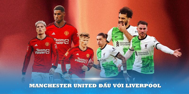 Manchester United đấu với Liverpool mới đây đã “phơi áo”