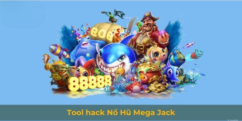 Tool Mega Jack công cụ hack nổ hũ uy tín